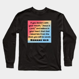 Bible Verse Romans 10:9 Long Sleeve T-Shirt